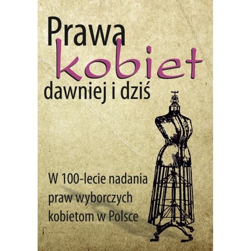 okładka Prawa kobiet dawniej i dziś książka