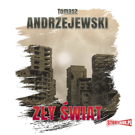 okładka Zły świat audiobook | MP3 | Tomasz Andrzejewski