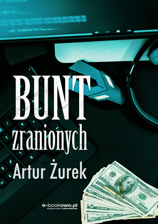 okładka Bunt zranionych ebook | epub, mobi | Artur Żurek