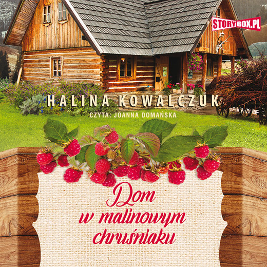 okładka Dom w malinowym chruśniaku audiobook | MP3 | Halina Kowalczuk