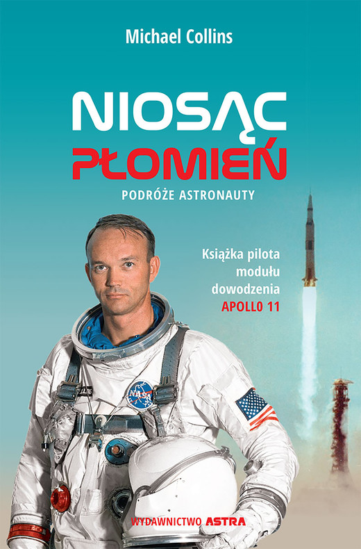 okładka Niosąc płomień. Podróże astronauty ebook | epub, mobi | Collins Michael