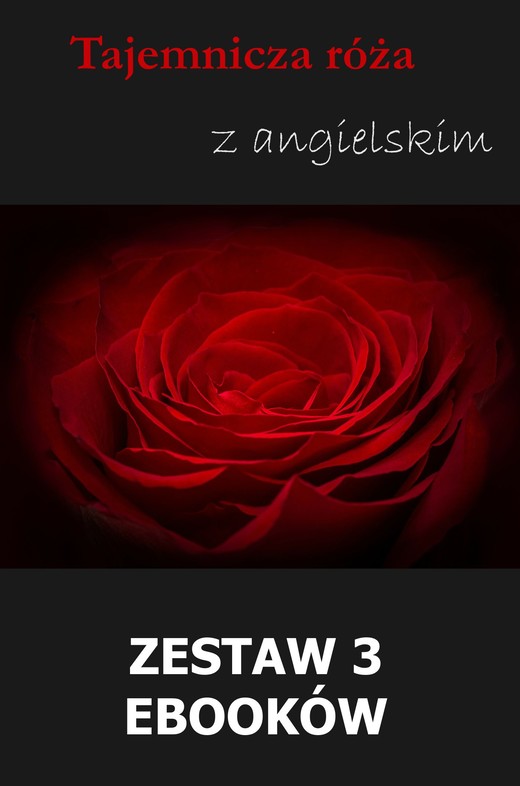 okładka Tajemnicza róża z angielskim. Zestaw 3 ebooków ebook | pdf | Marta Owczarek, Arthur Conan Doyle, William Butler Yeats