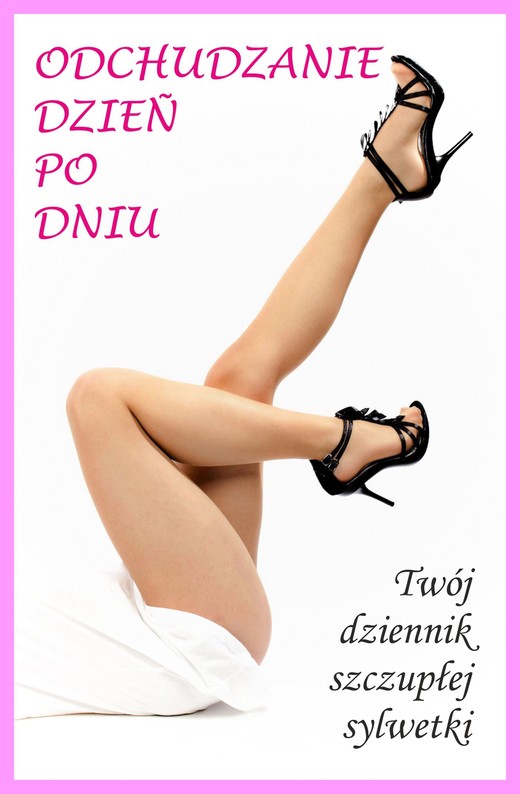 okładka Odchudzanie dzień po dniu: Dziennik szczupłej sylwetki ebook | pdf | Barbara Celińska