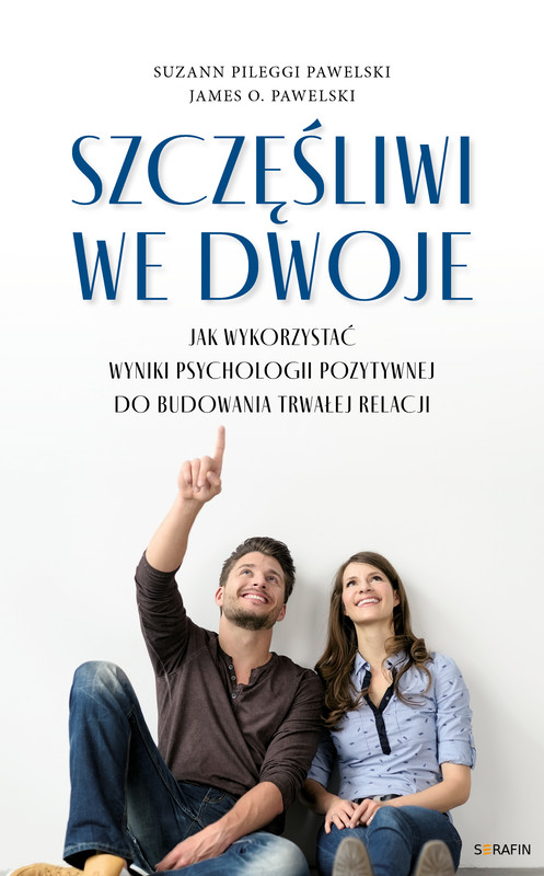 okładka Szczęśliwi we dwoje ebook | epub, mobi | Suzann Pileggi Pawelski, dr James O. Pawelski