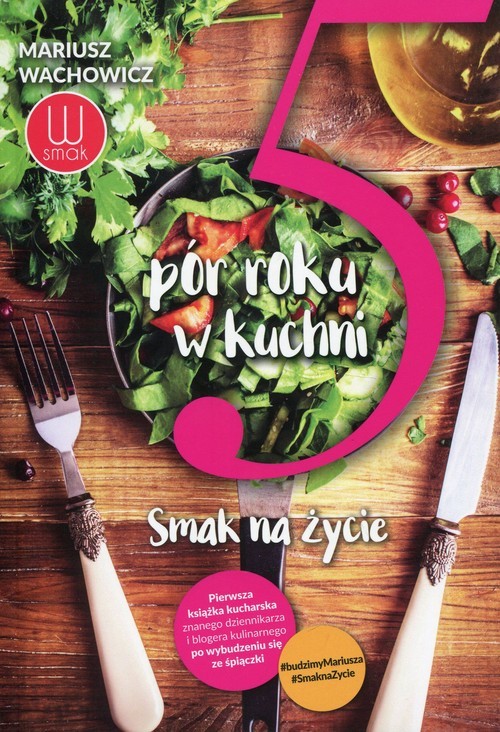 okładka 5 pór roku w kuchni Smak na życie książka | Wachowicz Mariusz