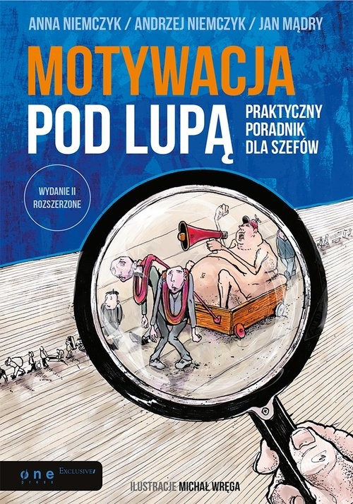okładka Motywacja pod lupą Praktyczny poradnik dla szefów książka | Anna Niemczyk, Andrzej Niemczyk, Jan Mądry