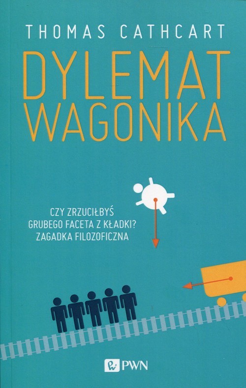 okładka Dylemat wagonika książka | Thomas Cathcart