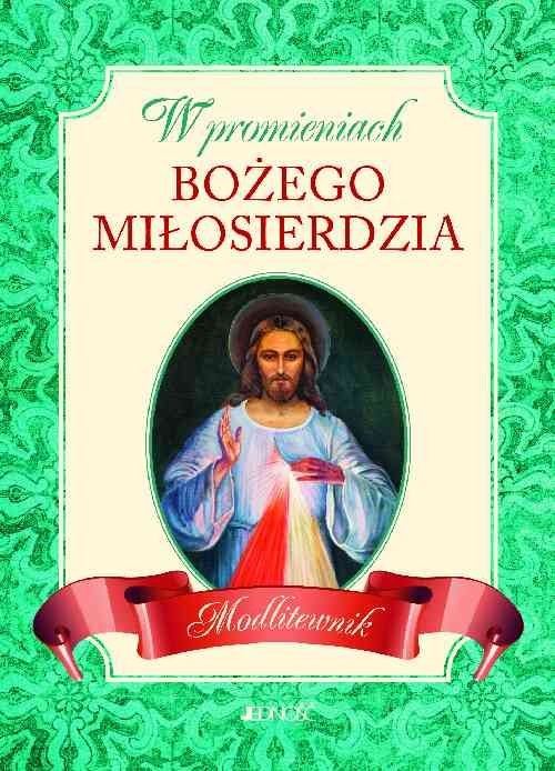 okładka W promieniach Bożego miłosierdzia Modlitewnik książka | Wołącewicz Hubert