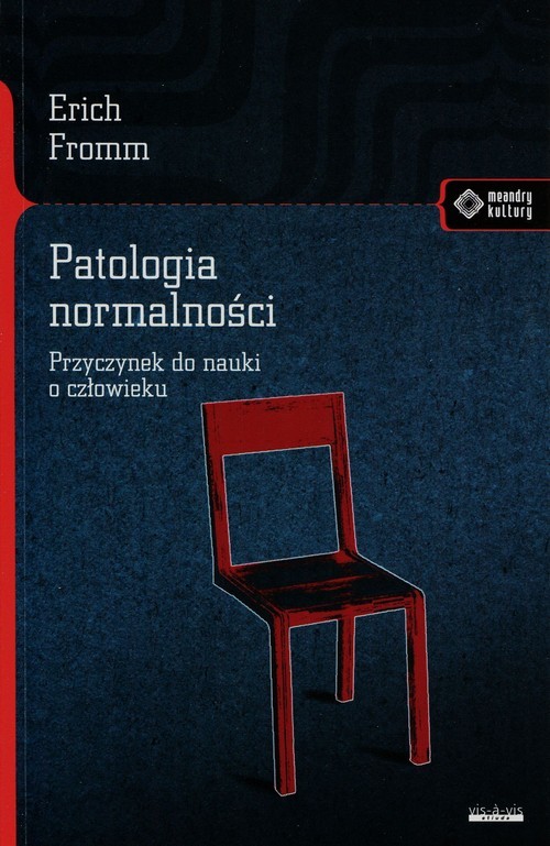 okładka Patologia normalności Przyczynek do nauki o człowieku książka | Erich Fromm