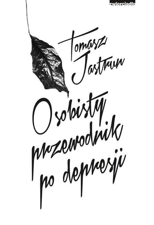 okładka Osobisty przewodnik po depresji książka | Tomasz Jastrun