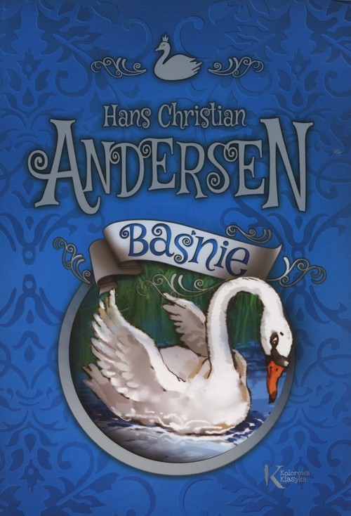 okładka Baśnie Andersen Kolorowa klasyka książka | Hans Christian Andersen