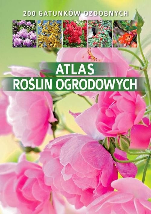 okładka Atlas roślin ogrodowych książka | Agnieszka Gawłowska