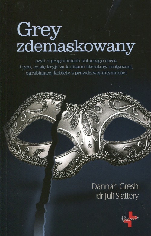 okładka Grey zdemaskowany książka | Dannah Gresh, Juli Slattery