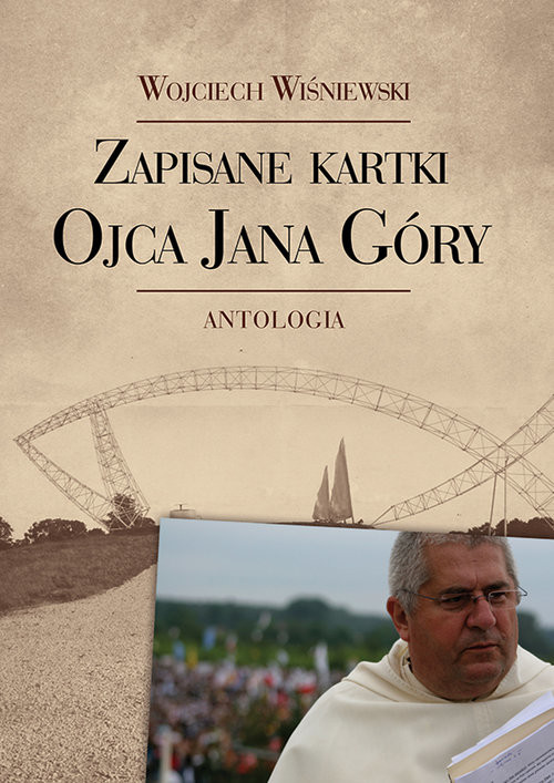okładka Zapisane kartki ojca Jana Góry Antologia książka | Wiśniewski Wojciech