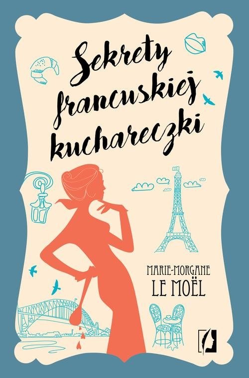 okładka Sekrety francuskiej kuchareczki książka | Moel Marie-Morgane Le