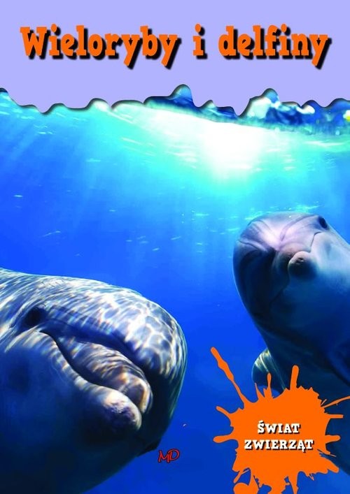 okładka Świat zwierząt Wieloryby i delfiny książka