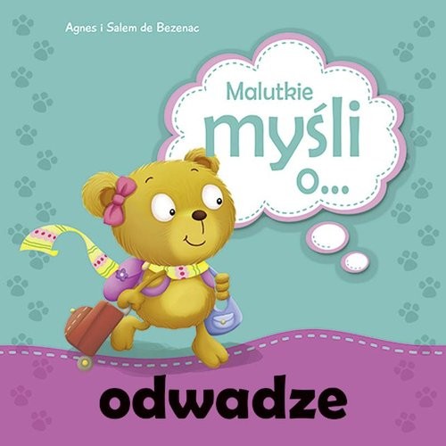 okładka Malutkie myśli o... odwadze książka | Agnes Bezenac, Salem Bezenac