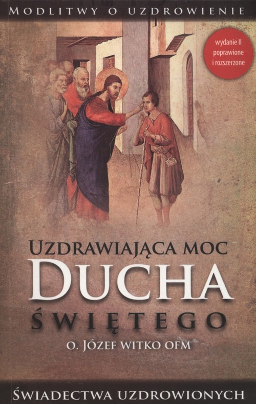 okładka Uzdrawiająca moc Ducha Świętego książka | Józef Witko