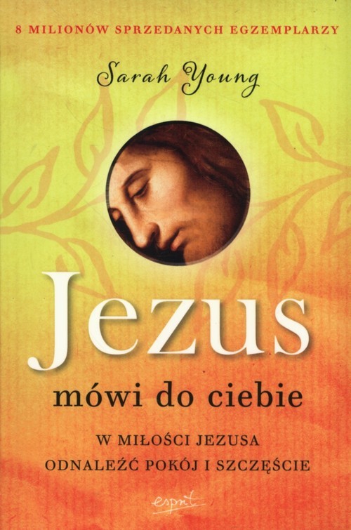 okładka Jezus mówi do ciebie W miłości Jezusa odnaleźć pokój i szczęście książka | Sarah Young