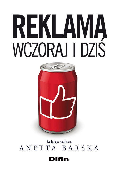 okładka Reklama wczoraj i dziś książka | Anetta Barska, Mariola Michałowska, Janusz Śnihur