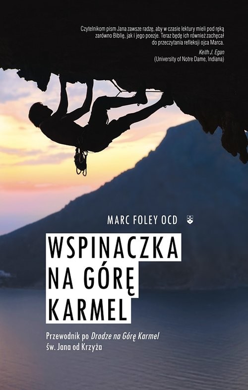 okładka Wspinaczka na Górę Karmel Przewodnik po Drodze na Górę Karmel św. Jana od Krzyża książka | Foley Marc