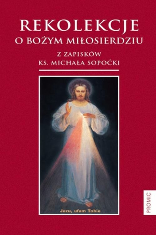 okładka Rekolekcje o Bożym Miłosierdziu z zapisków ks. Michała Sopoćki książka | Michał Sopoćko