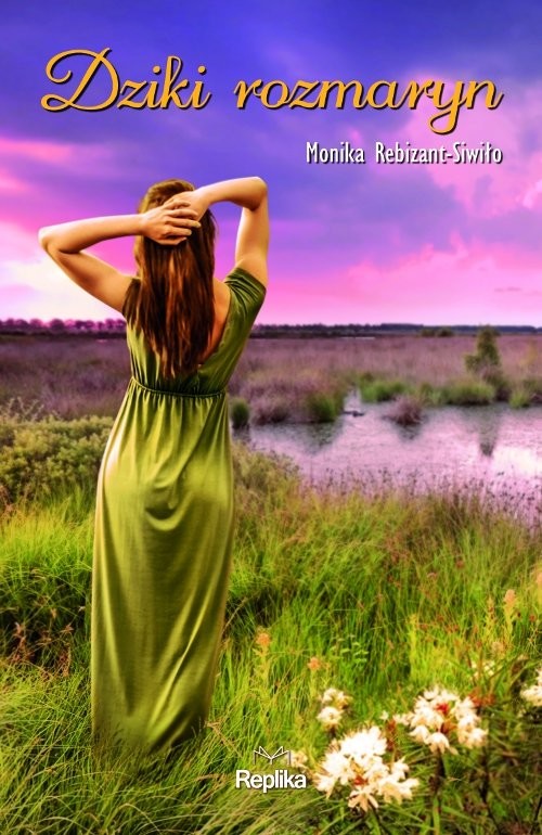 okładka Dziki rozmaryn książka | Monika Rebizant-Siwiło