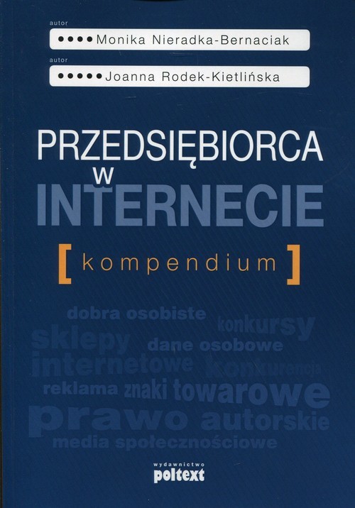 okładka Przedsiębiorca w internecie Kompedium książka | Monika Nieradka-Bernaciak, Joanna Rodek-Kietlińska