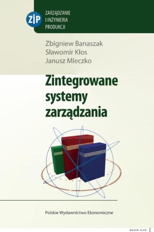 okładka Zintegrowane systemy zarządzania + CD książka | Zbigniew Banaszak, Sławomir Kłos, Janusz Mleczko