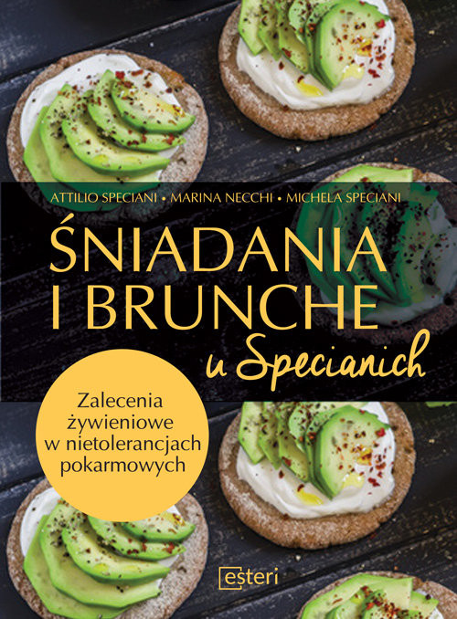 okładka Śniadania i brunche u Specianich Zalecenia żywieniowe w nietolerancjach pokarmowych książka | Attilio Speciani, Marina Necchi, Michela Speciani
