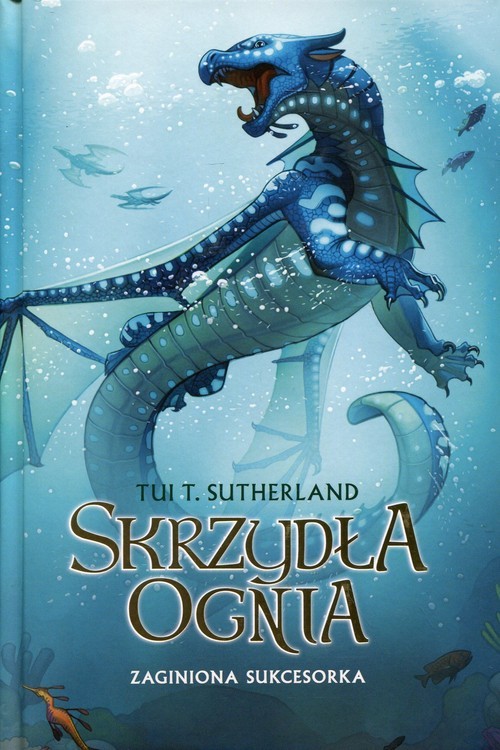 okładka Skrzydła ognia Księga 2 Zaginiona sukcesorka książka | Tui T. Sutherland