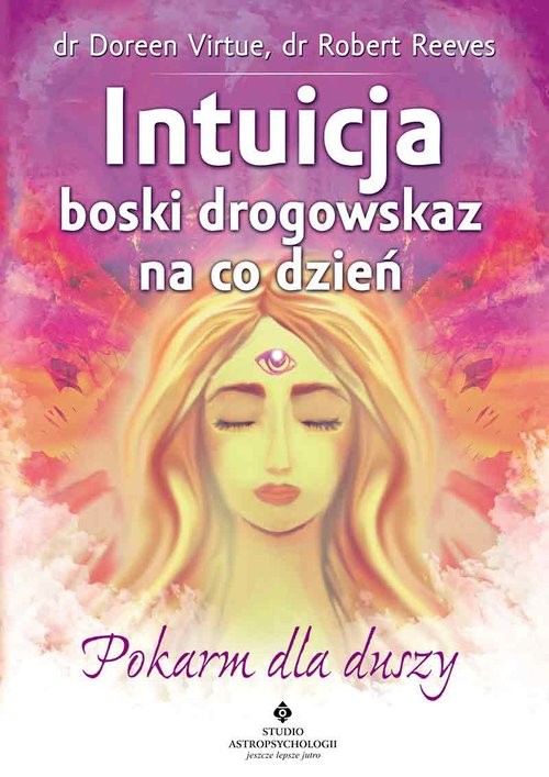 okładka Intuicja boski drogowskaz na co dzień Pokarm dla duszy książka | Doreen Virtue, Robert Reeves