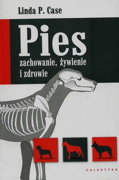okładka Pies zachowanie żywienie i zdrowie książka | Linda P. Case