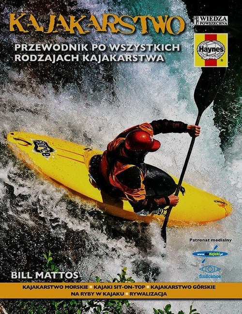 okładka Kajakarstwo Przewodnik po wszystkich rodzajach kajakarstwa książka | Bill Mattos