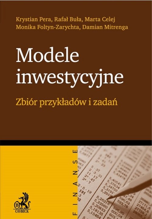 okładka Modele inwestycyjne Zbiór przykładów i zadań książka | Krystian Pera, Rafał Buła, Marta Celej