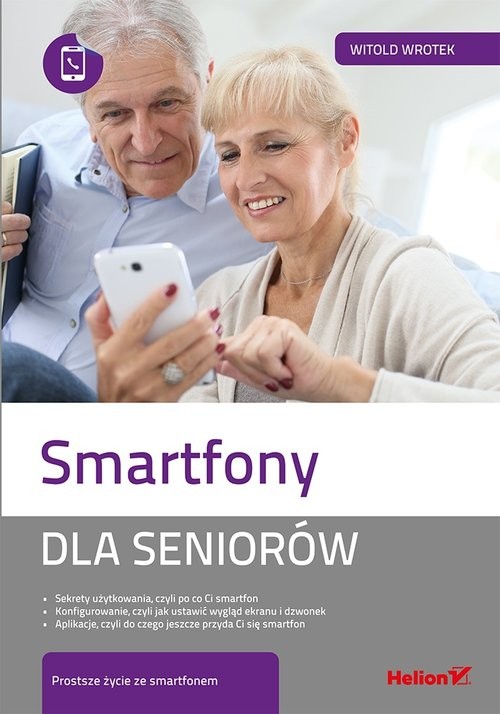 okładka Smartfony dla seniorów książka | Witold Wrotek