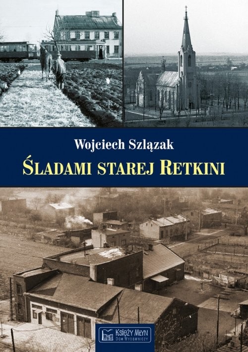 okładka Śladami starej Retkini książka | Szlązak Wojciech