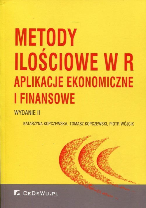 okładka Metody ilościowe w R z płytą CD Aplikacje ekonomiczne i finansowe książka | Katarzyna Kopczewska, Tomasz Kopczewski, Piotr Wójcik
