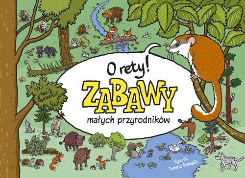okładka O rety! Zabawy małych przyrodników książka | Samojlik Tomasz