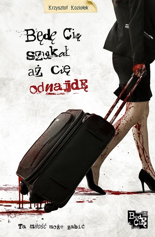 okładka Będę Cię szukał aż Cię odnajdę książka | Krzysztof Koziołek