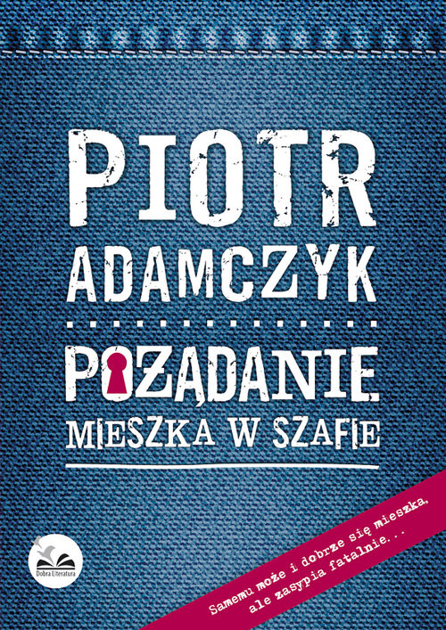 okładka Pożądanie mieszka w szafie książka | Piotr Adamczyk