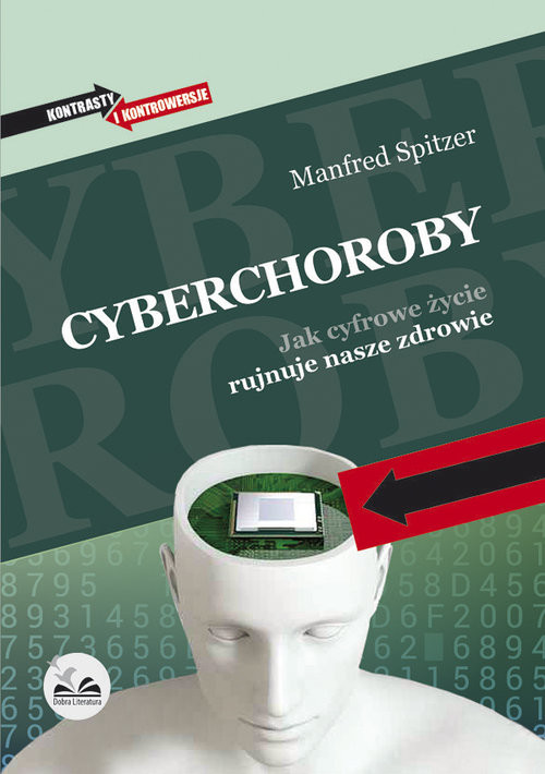 okładka Cyberchoroby Jak cyfrowe życie rujnuje nasze zdrowie książka | Manfred Spitzer