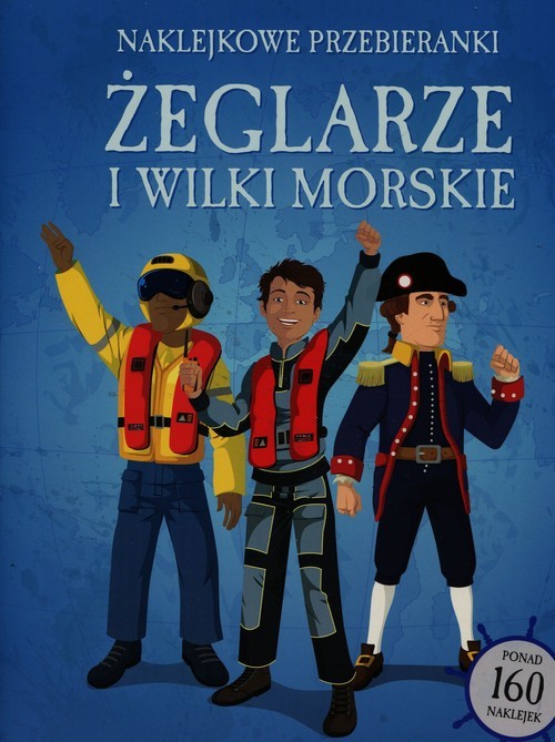 okładka Żeglarze i wilki morskie Naklejkowe przebieranki książka