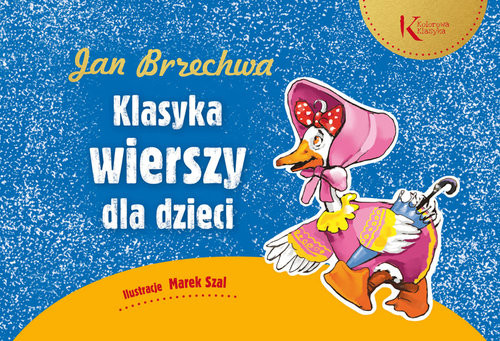 okładka Jan Brzechwa Klasyka wierszy dla dzieci książka | Jan Brzechwa