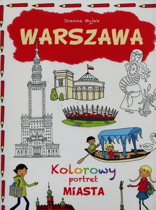 okładka Warszawa Kolorowy portret miasta książka | Joanna Myjak