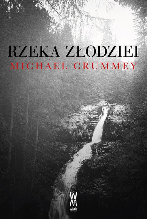 okładka Rzeka złodziei książka | Michael Crummey