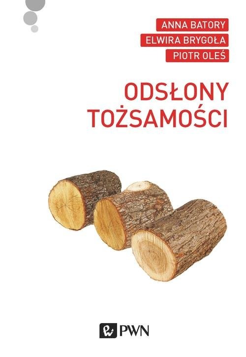 okładka Odsłony tożsamości książka | Elwira Brygoła, Anna Batory, Piotr Oleś