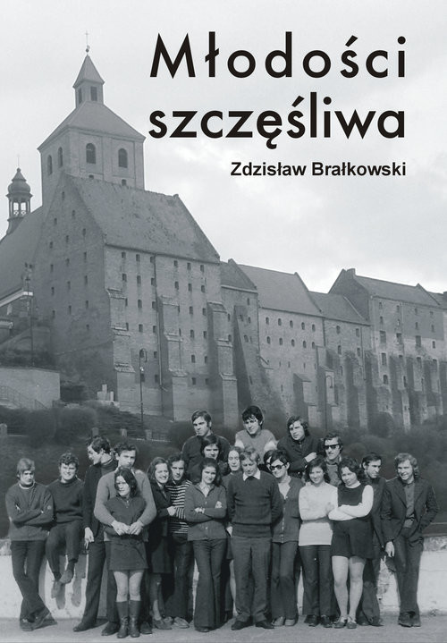 okładka Młodości szczęśliwa książka | Zdzisław Brałkowski