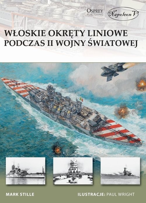 okładka Włoskie okręty liniowe podczas II Wojny Światowej książka | Stille Mark