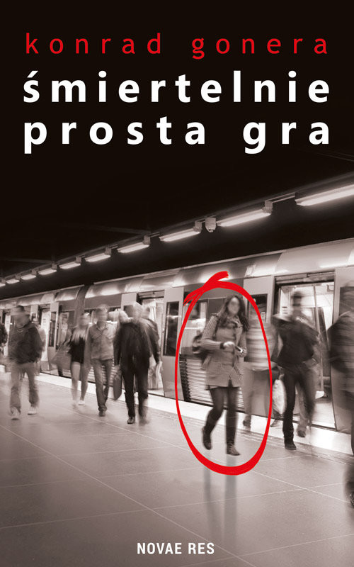okładka Śmiertelnie prosta gra książka | Konrad Gonera